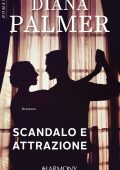 Diana Palmer - Scandalo e attrazione (2021)