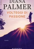 Diana Palmer - Volteggi di passione (2021)