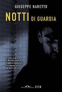 Giuseppe Naretto – Notti di guardia (2012)