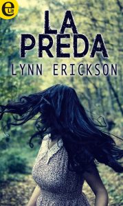 Lynn Erickson – La preda (2016)