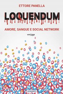 Ettore Panella – Loquendum. Amore, sangue e social network (2022)