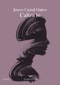 Joyce Carol Oates - L'altra te (2022)