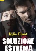 Kylie Brant - Soluzione estrema (2015)