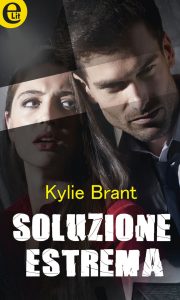 Kylie Brant – Soluzione estrema (2015)