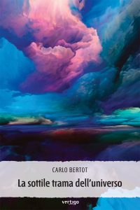 Carlo Bertot – La sottile trama dell’universo (2022)