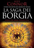 Alex Connor - La saga dei Borgia. Fine di una dinastia (2022)