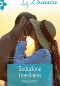 Tina Beckett - Seduzione brasiliana (2020)