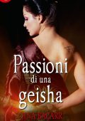 Jina Bacarr - Passioni di una geisha (2016)