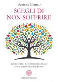 Beatrice Bianco - Scegli di non soffrire (2022)