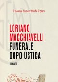 Loriano Macchiavelli - Funerale dopo Ustica (2022)