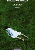 Hiroko Oyamada - La buca (2022)