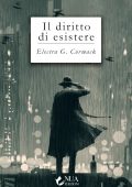 Elettra G. Cormack - Il diritto di esistere (2022)