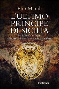 Elio Manili – L’ultimo principe di Sicilia (2022)