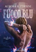 Aurora R. Corsini - I figli di Ish Vol.1. Fuoco blu (2022)