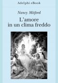 Nancy Mitford - L'amore in un clima freddo (2022)