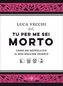 Luca Vecchi – Tu per me sei morto (2022)