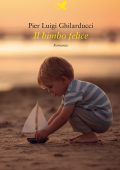 Pier Luigi Ghilarducci - Il bimbo felice (2022)