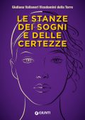 Giuliana Valisneri Vicedomini della Torre - Le stanze dei sogni e delle certezze (2022)