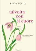 Elvira Sastre - Talvolta con il cuore (2022)