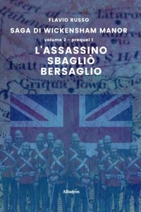 Flavio Russo – Saga di Wickensham Manor Vol.2. L’assassino sbagliò bersaglio (2022)