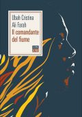 Ubah Cristina Ali Farah - Il comandante del fiume (2022)