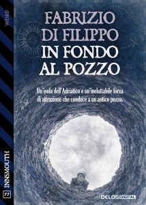 Fabrizio Di Filippo – In fondo al pozzo (2022)