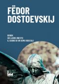 Fëdor Dostoevskij - Bobok – Un ladro onesto – Il sogno di un uomo ridicolo (2021)