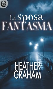 Heather Graham – La sposa fantasma (2016)