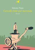 Simone Nepa - Cervelli fritti per merenda (2021)