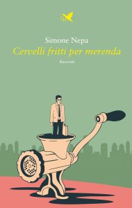 Simone Nepa – Cervelli fritti per merenda (2021)