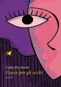 Carlo Picchiotti - Gocce per gli occhi (2021)