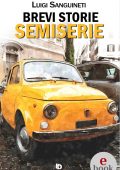 Luigi Sanguineti - Brevi storie semiserie (2022)