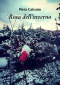 Piera Caivano - Rosa dell’inverno (2022)