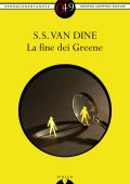 S.S. Van Dine - La fine dei Greene (2013)