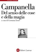 Germana Ernst (a cura di) - Tommaso Campanella. Del senso delle cose e della magia (2019)