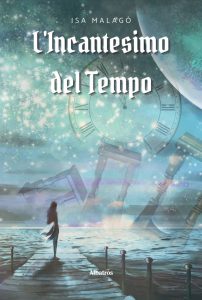 Isa Malagò – L’incantesimo del tempo (2022)