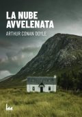 Arthur Conan Doyle - La nube avvelenata (2022)