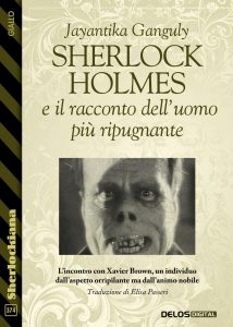 Jayantika Ganguly – Sherlock Holmes e il racconto dell’uomo più ripugnante (2022)