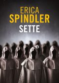 Erica Spindler - Sette (2018)