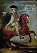 Lerra Antonio, Alessandro Albano (a cura di) - Carlo di Borbone e le province (2022)