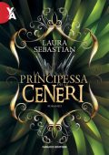 Laura Sebastian - La Principessa delle ceneri (2022)