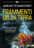 Adrian Tchaikovsky - Frammenti della Terra (2022)