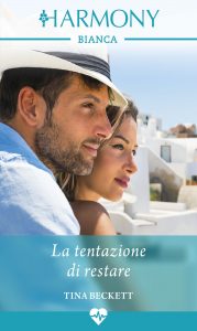 Tina Beckett – I dottori di Mythelios Vol.2. La tentazione di restare (2019)