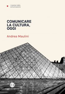 Andrea Maulini – Comunicare la cultura, oggi (2022)