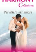 Kay Thorpe - Per affari, per amore (2019)