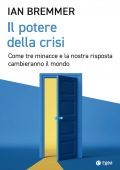Ian Bremmer - Il potere della crisi (2022)