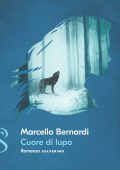 Marcello Bernardi - Cuore di lupo (2022)