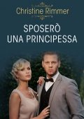 Christine Rimmer - La casata dei Bravo Vol.5. Sposerò una principessa (2021)