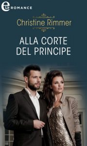 Christine Rimmer – La casata dei Bravo Vol.1. Alla corte del principe (2021)