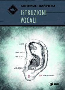 Lorenzo Bastioli – Istruzioni vocali (2022)